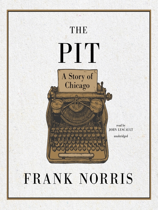 Title details for The Pit by Frank Norris - Wait list